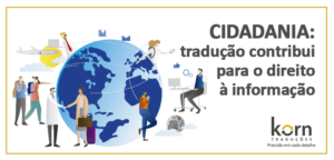 As atividades do portal e-Cidadania devem ser divulgadas e acessíveis a todos, e a tradução contribui para garantir o direito à informação.