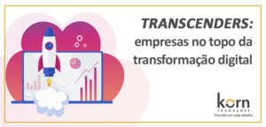 transcenders-empresas-no-topo-da-transformacao-digital